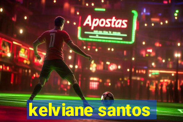 kelviane santos